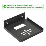 Wall Mount Bracket for Oasis Aura Transmitter. Compatible with Oasis Aura, AuraPlex & AudiPlex systems. Not compatible with AirCast or AuraPlex Pro.
